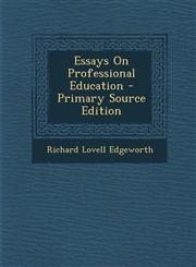 Essays on Professional Education - Primary Source Edition,1287458386,9781287458388