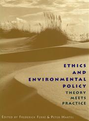 Ethics and Environmental Policy Theory Meets Practice,0820316571,9780820316574