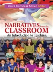 Narratives from the Classroom An Introduction to Teaching,1412904072,9781412904070