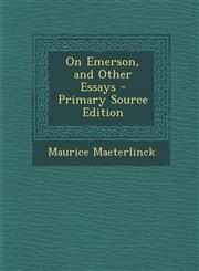 On Emerson, and Other Essays - Primary Source Edition,1287767834,9781287767831
