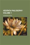 Vedânta philosophy Volume 1,1154387127,9781154387124