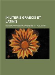 In Literis Graecis et Latinis,1150015330,9781150015335