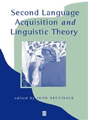 Second Language Acquisition and Linguistic Theory,0631205926,9780631205920