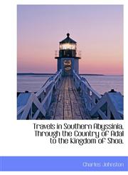 Travels in Southern Abyssinia, Through the Country of Adal to the Kingdom of Shoa.,1116199610,9781116199611