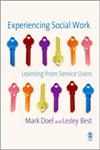 Experiencing Social Work: Learning from Service Users,1412910226,9781412910224