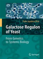 Galactose Regulon of Yeast From Genetics to Systems Biology,3540740147,9783540740148