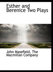 Esther and Berenice Two Plays,114021554X,9781140215547