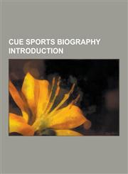 Cue Sports Biography Introduction Kelly Fisher, Pankaj Advani, Alfredo de Oro, Niels Feijen, Ralf Souquet, Willie Hoppe, Darren Appleton, Wu Chia-Chi,1230626239,9781230626239