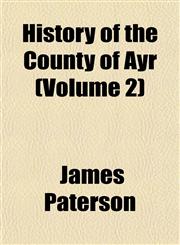 History of the County of Ayr (Volume 2),1151471100,9781151471109