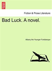 Bad Luck. A novel.,1240877862,9781240877867