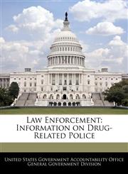 Law Enforcement Information on Drug-Related Police,1240724608,9781240724604