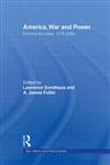 America, War and Power Defining the State, 1775-2005,0415772141,9780415772143