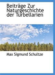 Beiträge Zur Naturgeschichte der Turbellarien,1113958391,9781113958396