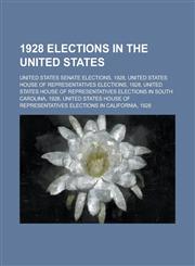 1928 Elections in the United States United States Senate Elections, 1928,1156061474,9781156061473