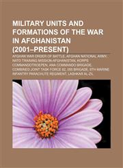 Military units and formations of the War in Afghanistan (2001-present) Afghan War order of battle, Afghan National Army,1157287689,9781157287681