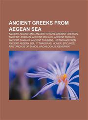 Ancient Greeks from Aegean Sea Ancient Aeginetans, Ancient Chians, Ancient Cretans, Ancient Lesbians, Ancient Melians, Ancient Parians,1158166001,9781158166008