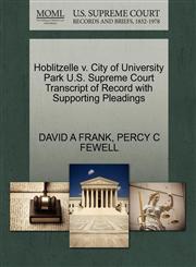 Hoblitzelle v. City of University Park U.S. Supreme Court Transcript of Record with Supporting Pleadings,1270321226,9781270321224