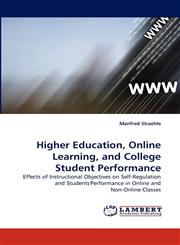 Higher Education, Online Learning, and College Student Performance,3838341953,9783838341958