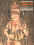 Eleven-Headed Avalokitesvara Chenresigs, Kuan-yin or Kannon Bodhisattva : Its Origin and Iconography 1st Edition,8121504570,9788121504577