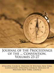 Journal of the Proceedings of the ... Convention, Volumes 23-27,1174491299,9781174491290