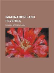 Imaginations and Reveries,1153630117,9781153630115