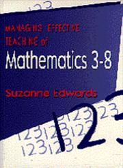 Managing Effective Teaching of Mathematics 3-8,1853963585,9781853963582