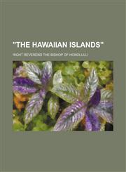 "The Hawaiian Islands",1151569569,9781151569561