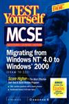 MCSE Migrating from Windows NT 4.0 to Windows 2000 (Exam 70-222),007212931X,9780072129311