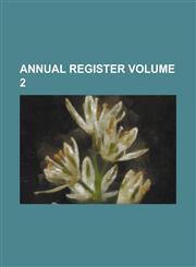 Annual register Volume 2,1236859030,9781236859037