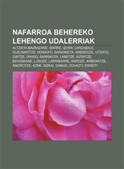 Nafarroa Behereko lehengo udalerriak Altzieta-Bazkazane, Ibarre, Izura, Larzabale, Duzunaritze, Donaixti, Sarasketa, Amendüze, Utziate,1233049178,9781233049172