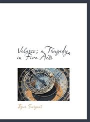 Velasco; a Tragedy, in Five Acts,1116246473,9781116246476