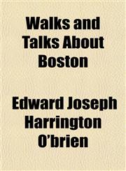 Walks and Talks About Boston,1153208903,9781153208901