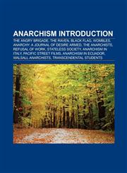 Anarchism Introduction Assassination market, The Raven, Black Flag, Anarchy: A Journal of Desire Armed, The Anarchists, Pacific Street Films,1157227104,9781157227106