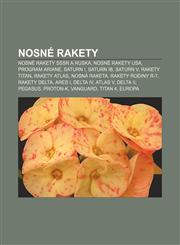 Nosné rakety Nosné rakety SSSR a Ruska, Nosné rakety USA, Program Ariane, Saturn I, Saturn IB, Saturn V, Rakety Titan, Rakety Atlas,1232838640,9781232838647