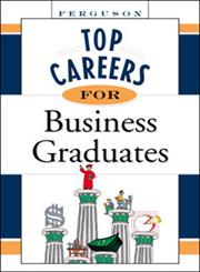 Top Careers for Business Graduates,0816054886,9780816054886