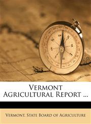 Vermont Agricultural Report ...,1175156922,9781175156921