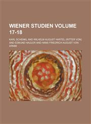 Wiener Studien Volume 17-18,1230113266,9781230113265