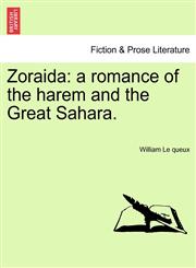 Zoraida a romance of the harem and the Great Sahara.,1241241635,9781241241636