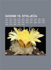 Godine 19. stoljeća 1840., 1900., 1895., 1889., 1896., 1899., 1898., 1890., 1892., 1887., 1871., 1897., 1883., 1879., 1874., 1893., 1891.,1233025783,9781233025787