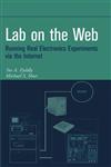 Lab on the Web Running Real Electronics Experiments Via the Internet,0471413755,9780471413752