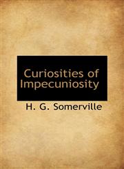 Curiosities of Impecuniosity,111546664X,9781115466646