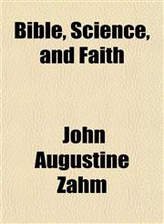 Bible, Science, and Faith,1151916145,9781151916143