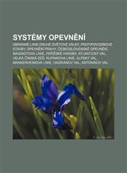 Systémy opevnění Obranné linie druhé světové války, Protipovodňové stavby, Opevnění Prahy, Československé opevnění, Maginotova linie,1232850195,9781232850199