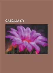 Caecilia (7 ),1155033493,9781155033495