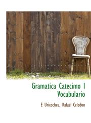 Gramática  Catecimo I  Vocabulario,1113624930,9781113624932
