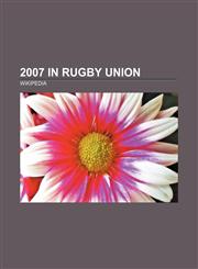 2007 in rugby union 2007 Rugby World Cup squads, 2007 Super 14 season, 2006-07 Heineken Cup pool stage, 2007-08 Heineken Cup pool stage,1157025838,9781157025832