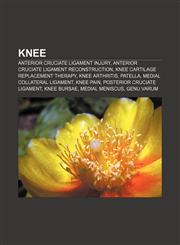 Knee Anterior cruciate ligament injury, Anterior cruciate ligament reconstruction, Knee cartilage replacement therapy, Knee arthritis, Patella,1233059173,9781233059171