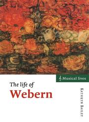 The Life of Webern,0521575664,9780521575669