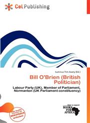Bill O'Brien (British Politician),613845071X,9786138450719