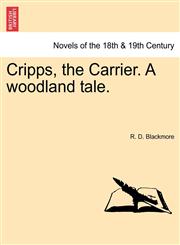 Cripps, the Carrier. a Woodland Tale.,1240874405,9781240874408